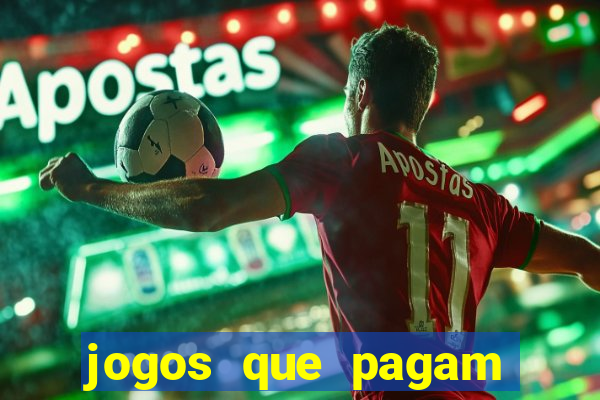 jogos que pagam dinheiro de verdade 2024